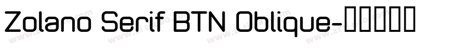 Zolano Serif BTN Oblique字体转换